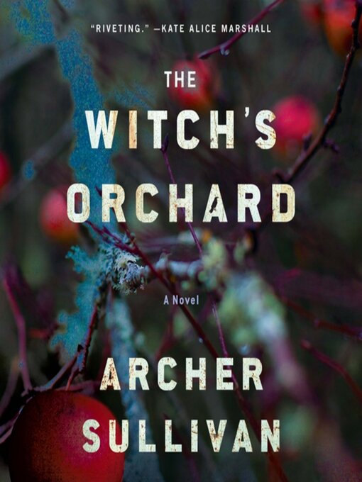 Title details for The Witch's Orchard by Archer Sullivan - Available